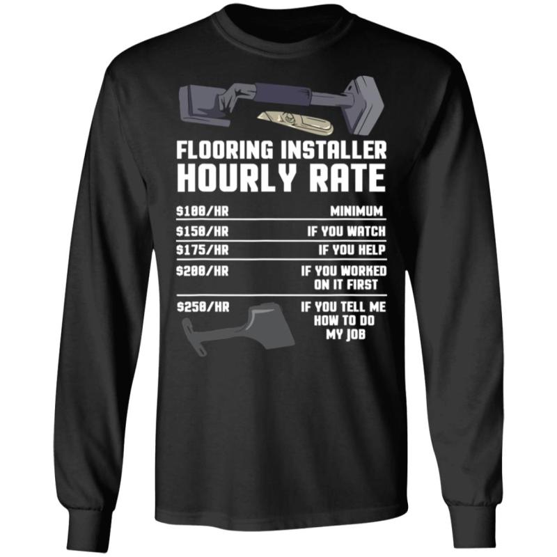 Flooring installer hourly rate shirt - image 8