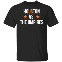 Houston vs The Umpires shirt