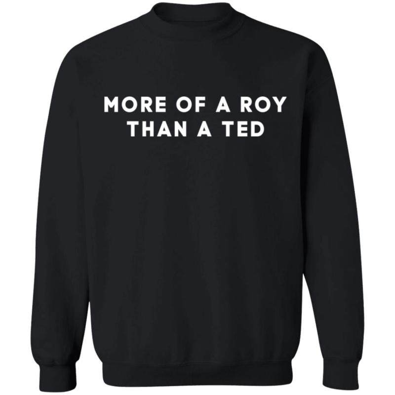 More of a roy than a ted shirt - image 9