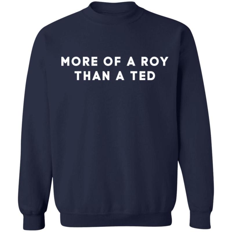 More of a roy than a ted shirt - image 10