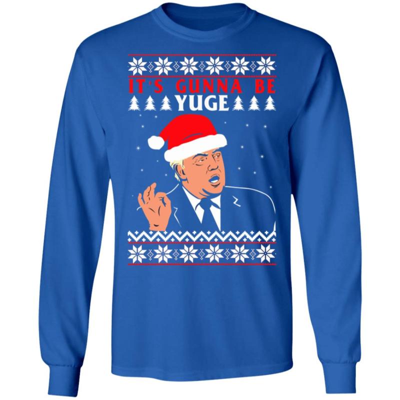 Donald trump it's gunna be yuge christmas sweater - image 10