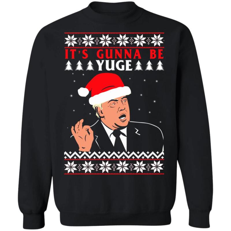 Donald trump it's gunna be yuge christmas sweater - image 2