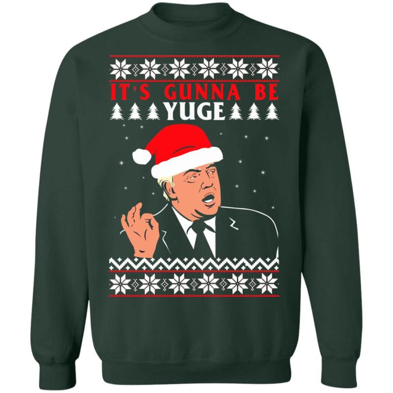 Donald trump it's gunna be yuge christmas sweater - image 13
