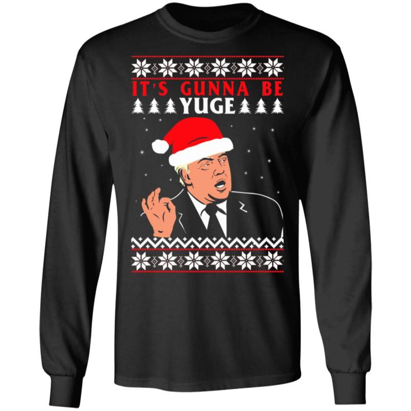 Donald trump it's gunna be yuge christmas sweater - image 8