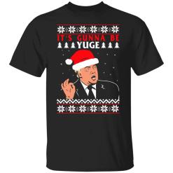 Donald Trump it’s gunna be yuge Christmas sweater