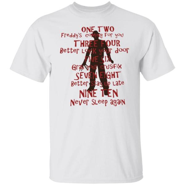 One two freddy’s coming for you shirt