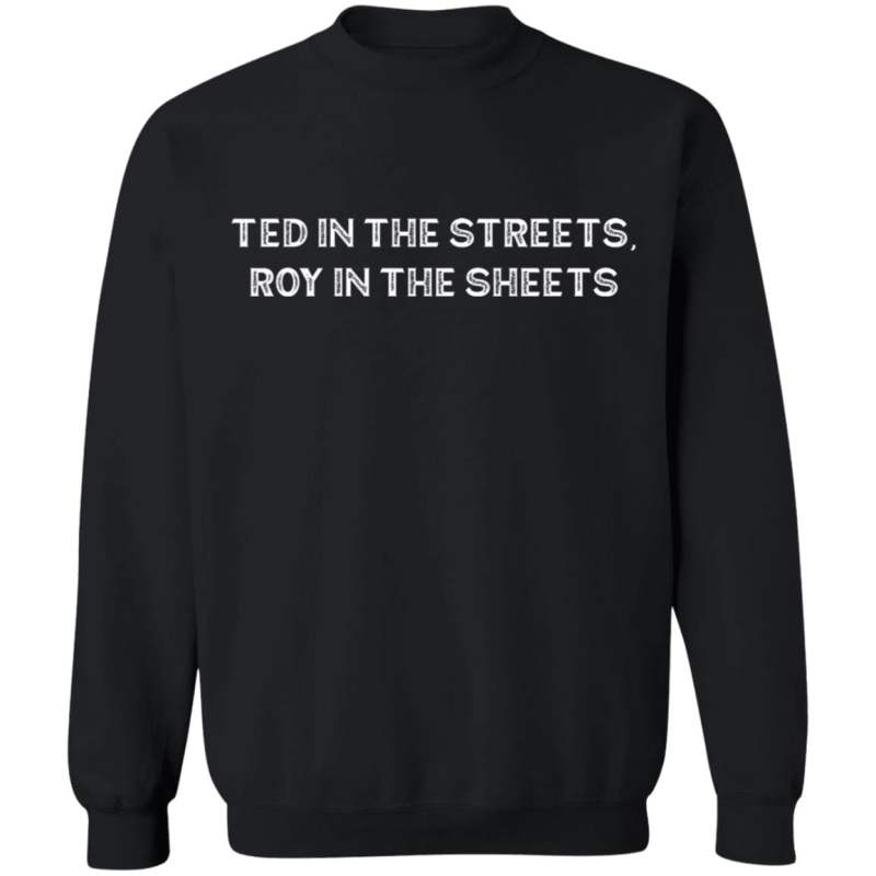 Ted in the streets roy in the sheets shirt - image 9