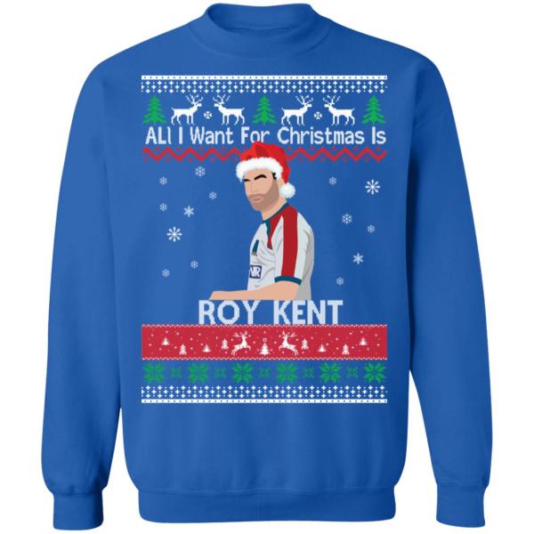 All i want for christmas is roy kent christmas sweatshirt 4