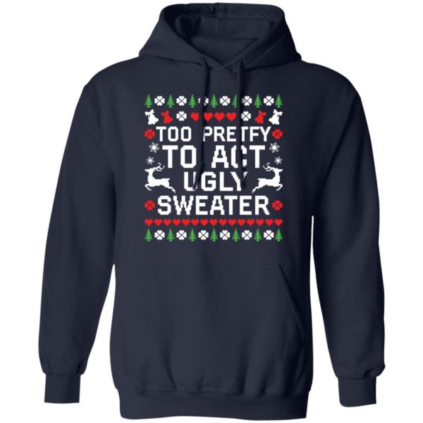 Too pretty to act ugly sweater christmas sweater 2