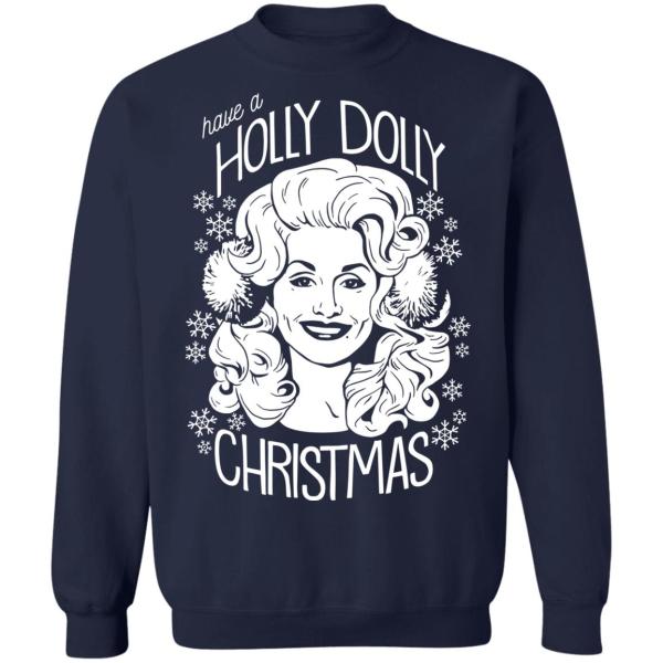 Have a holly dolly christmas sweatshirt 2