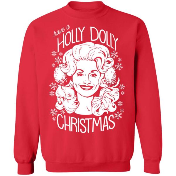 Have a holly dolly christmas sweatshirt