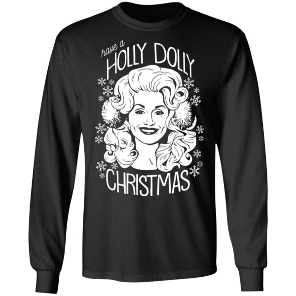 Have a holly dolly christmas sweatshirt 3