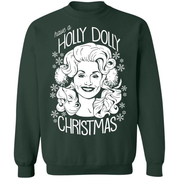 Have a holly dolly christmas sweatshirt 12