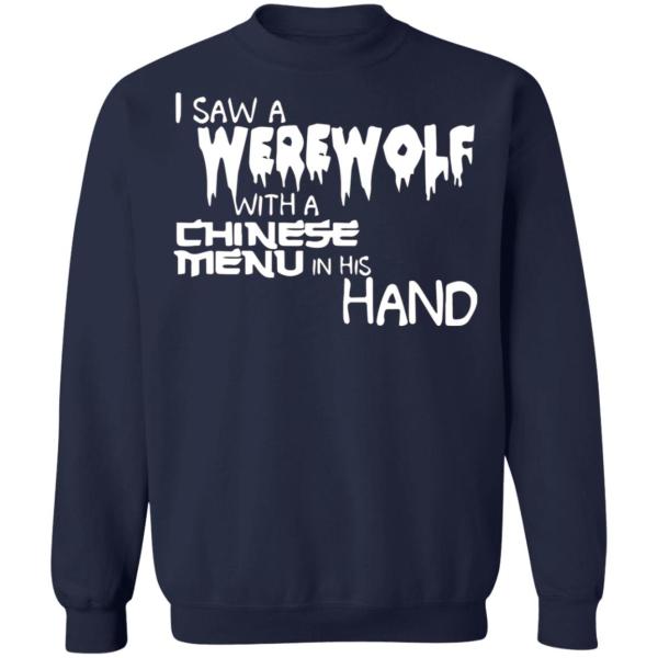 I saw a werewolf with a chinese menu in his hand shirt 10