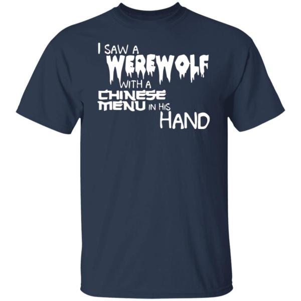 I saw a werewolf with a chinese menu in his hand shirt 2