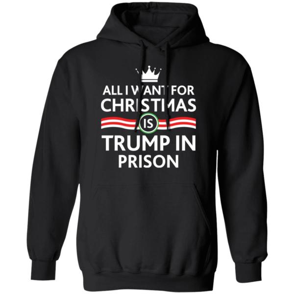 All i want for christmas is trump in prison shirt 7