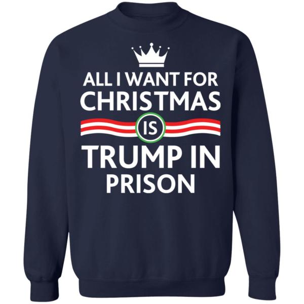 All i want for christmas is trump in prison shirt 10