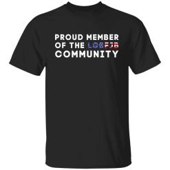 Proud member of the LGBFJB community shirt