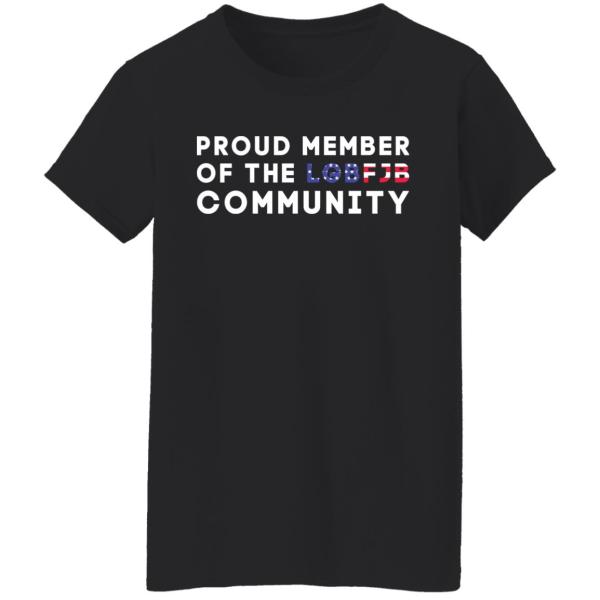 Proud member of the lgbfjb community shirt 3