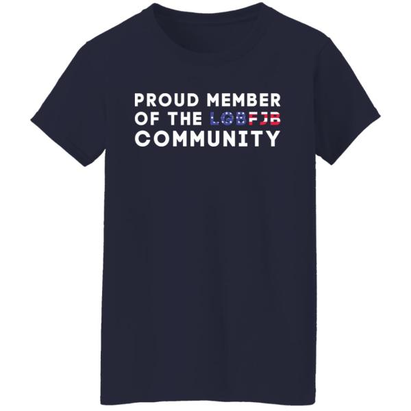 Proud member of the lgbfjb community shirt 4