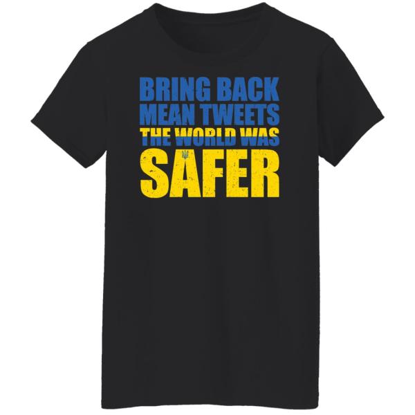 Bring back mean tweets the world was safer shirt 10