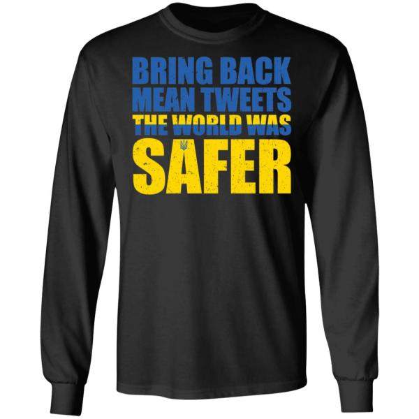 Bring back mean tweets the world was safer shirt 3