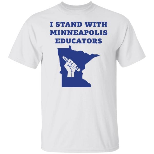 I stand with minneapolis educators shirt