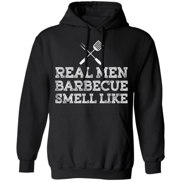 Real men barbecue smell like shirt 4