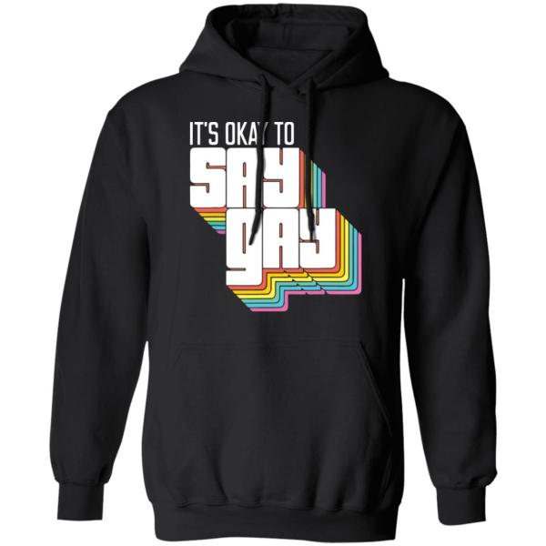 It’s okay to say gay shirt 5