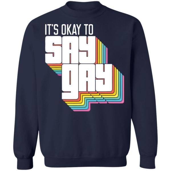 It’s okay to say gay shirt 8