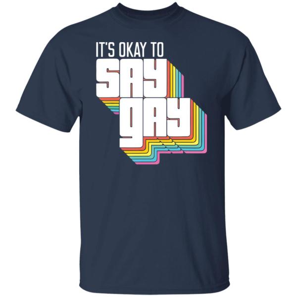 It’s okay to say gay shirt 9