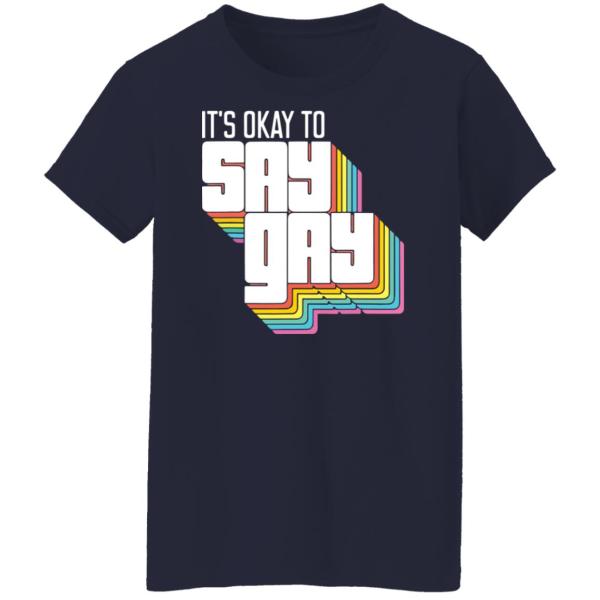 It’s okay to say gay shirt 11