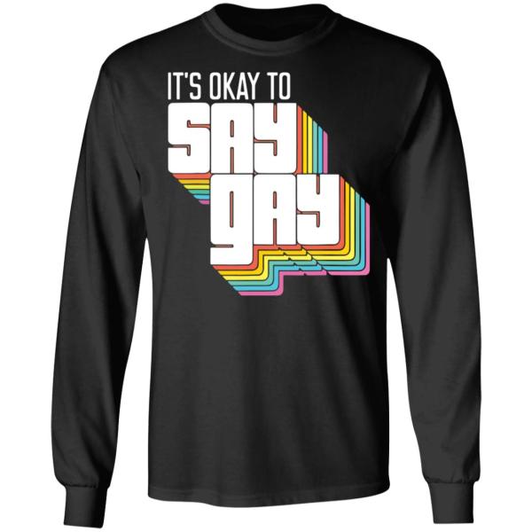 It’s okay to say gay shirt 3