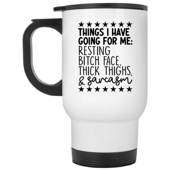 Things i have going for me resting b*tch face big boobs and sarcasm mug 3