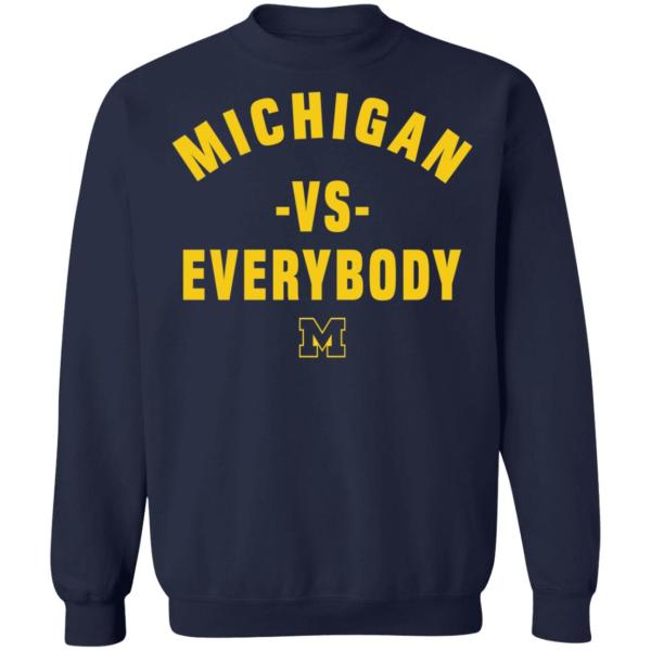 Michigan vs everybody shirt 11