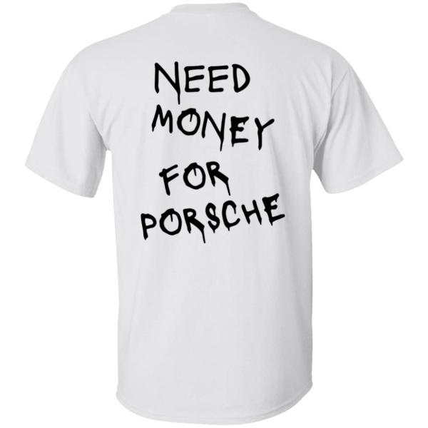 Need money for porsche shirt, back design