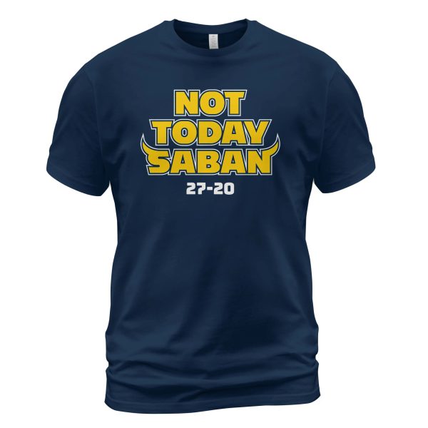 Not today saban michigan 27 20