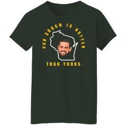 Aaron Rodgers Our Coach Is Hotter Than Yours Shirt