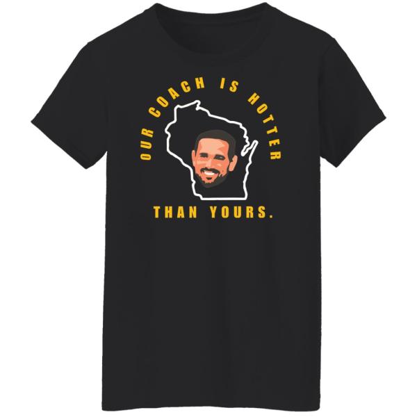 Aaron rodgers our coach is hotter than yours shirt 11