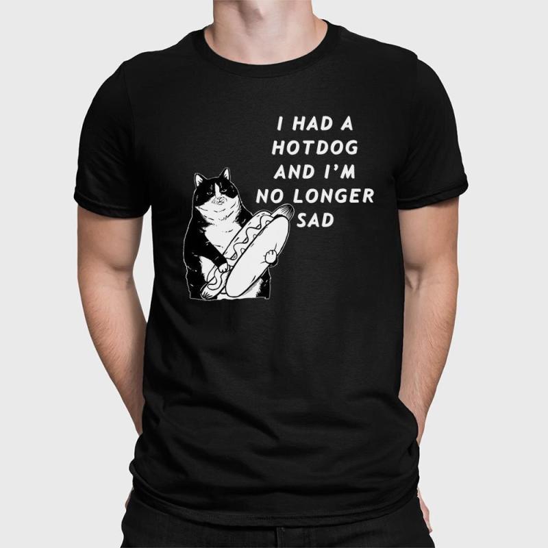 I had a hotdog and i’m no longer sad shirt