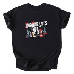 A black shirt with the words immigrants built america on it